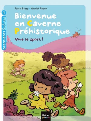 cover image of Bienvenue en caverne préhistorique--Vive le sport ! GS/CP 5/6 ans